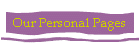 Our Personal Pages